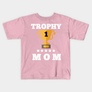 Trophy of best mom mother gift idea love my mom Kids T-Shirt